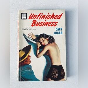 Unfinished Business Cary Lucas Dell 1947 Vintage Crime Paperback Sleaze Murder
